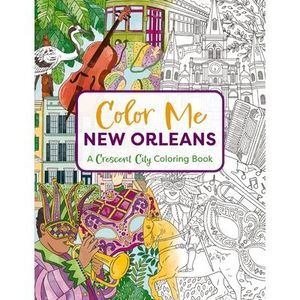 Color Me New Orleans: A Crescent City Coloring Book -- Cider Mill Press